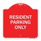 Signmission Reserved Parking Sign Resident Parking Only, Red & White Aluminum Sign, 18" x 18", RW-1818-23036 A-DES-RW-1818-23036 - alternate 1